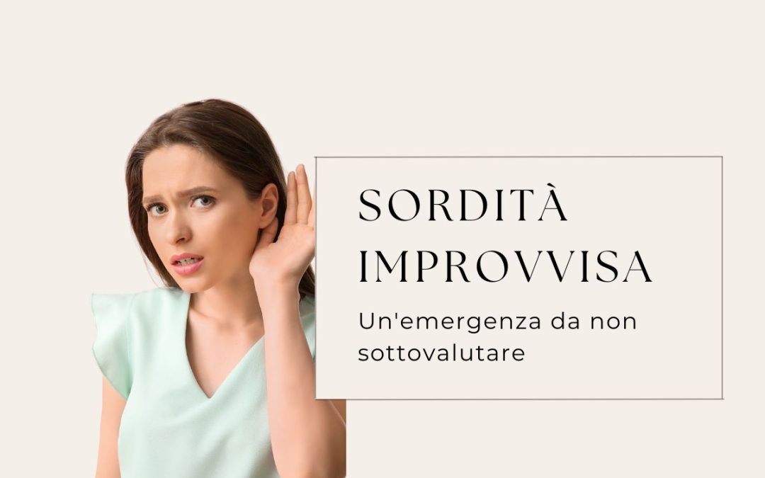 Sordità improvvisa: un’emergenza da non sottovalutare